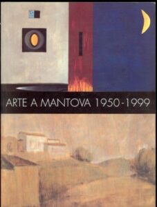 Arte a Mantova 1950-1999